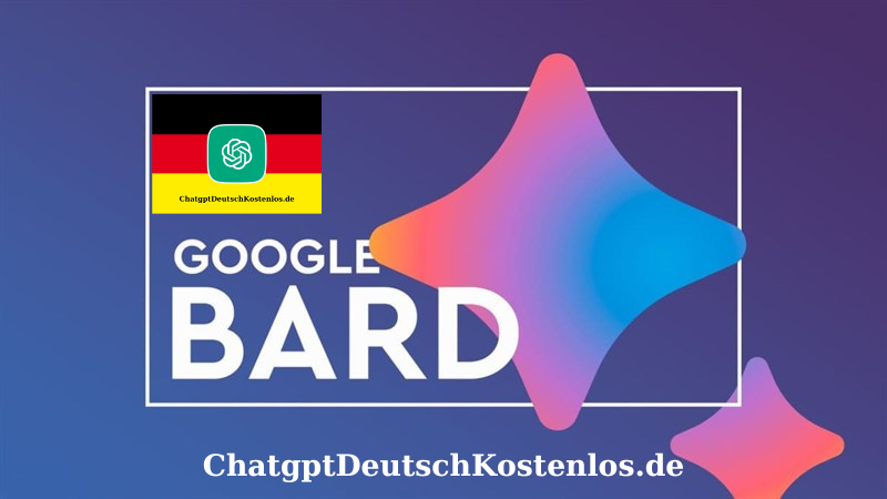 Google Bard-chatgptdeutschkostenlos.de